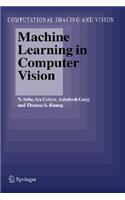 Machine Learning in Computer Vision