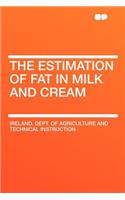 The Estimation of Fat in Milk and Cream