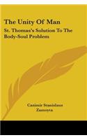 The Unity Of Man: St. Thomas's Solution To The Body-Soul Problem(English)