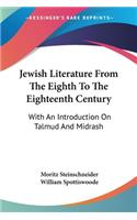 Jewish Literature From The Eighth To The Eighteenth Century