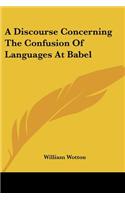 Discourse Concerning The Confusion Of Languages At Babel
