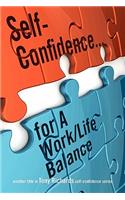 Self-Confidence...for a Work/Life Balance