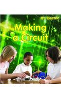 Making a Circuit: (It's Electric!)