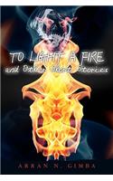 To Light a Fire and Other Short Stories