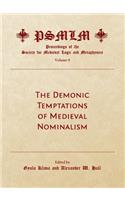 Demonic Temptations of Medieval Nominalism (Volume 9: Proceedings of the Society for Medieval Logic and Metaphysics)