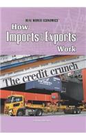 How Imports and Exports Work: (Real World Economics)
