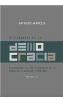 Diccionario de La Democracia: Diccionario Clasico y Literario de La Democracia Antigua y Moderna