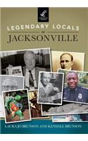 Legendary Locals of Jacksonville