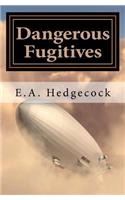 Dangerous Fugitives: (English)
