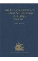 Guiana Travels of Robert Schomburgk 1835-1844