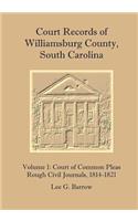 Court Records of Williamsburg County, South Carolina, Vol. 1