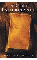 A Good Inheritance: (English)