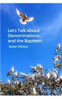 Let's Talk about Denominations and the Baptism