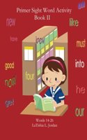 Primer Sight Word Activity Book II