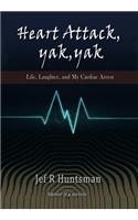 Heart Attack, Yak, Yak
