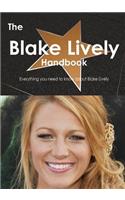 The Blake Lively Handbook - Everything You Need to Know about Blake Lively