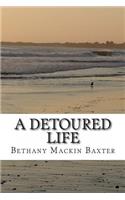 A Detoured Life