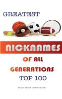 Greatest Nicknames of All Generations
