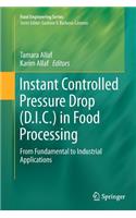 Instant Controlled Pressure Drop (D.I.C.) in Food Processing