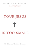 Your Jesus Is too Small