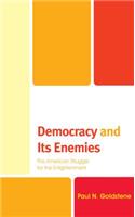 Democracy and Its Enemies