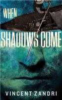 When Shadows Come