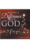 Making a Difference for God: (English)