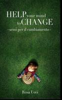 Help Your Mind to Change: Semi per il cambiamento