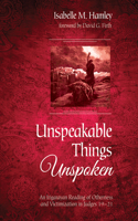 Unspeakable Things Unspoken