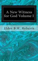 New Witness for God Volume I