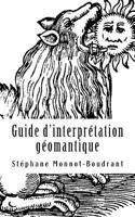 Guide D'Interpretation Geomantique: Traite de Geomancie Traditionnelle: (French)
