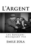 L?Argent: Les Rougon-Macquart #18(French)