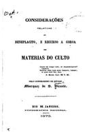 Considerações Relativas Ao Beneplacito, E Recurso A Coroa Em Materias Do Culto