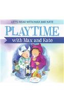 Playtime with Max and Kate: (Let's Read with Max and Kate)