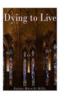 Dying to Live