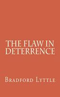 The Flaw in Deterrence