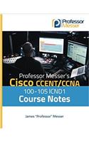 Professor Messer's Cisco CCENT/CCNA 100-105 ICND1 Course Notes