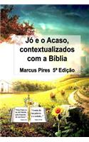 Jo E O Acaso, Contextualizados Com a Biblia