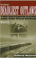 Deadliest Outlaws: The Ketchum Gang and the Wild Bunch