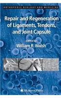 Repair and Regeneration of Ligaments, Tendons, and Joint Capsule