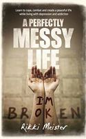 A Perfectly Messy Life