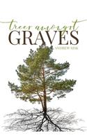 Trees Amongst Graves