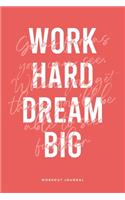 Work Hard Dream Big
