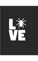 Love tarantulas: 8.5 x 11" lined tarantula lovers notebook 100 pages