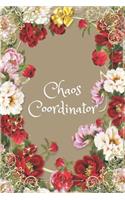 Chaos Coordinator: Brown with Roses Edition - Keep Track - Daily Record about Personal Cash Management (Cost, Spending, Expenses) - Ideal for Travel Cost, Family Trip (2 Expense Tracker)