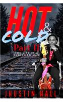 HOT & COLD Part 2