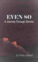 Even So