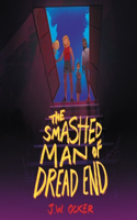 Smashed Man of Dread End Lib/E