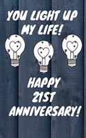 You Light Up My Life Happy 21st Anniversary