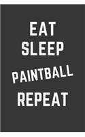 Eat Sleep Paintball Repeat Notebook: Gift For Paintball Lover, Lined Journal, 120 Pages, 6 x 9, Matte Finish